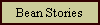 Bean Stories